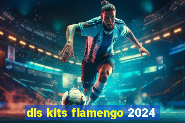 dls kits flamengo 2024